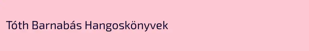 Tóth Barnabás Hangoskönyvek